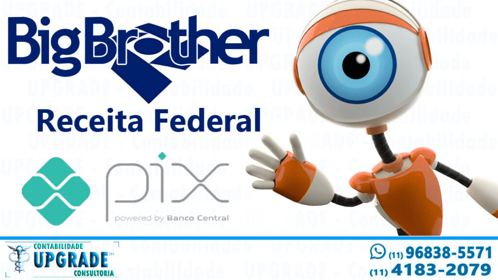 MKT FB PIX BIG BROTHER UPGRADECONTABIL 1024x576 - PIX - BIG BROTHER FISCAL